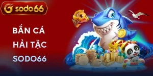 ban ca hai tac sodo66